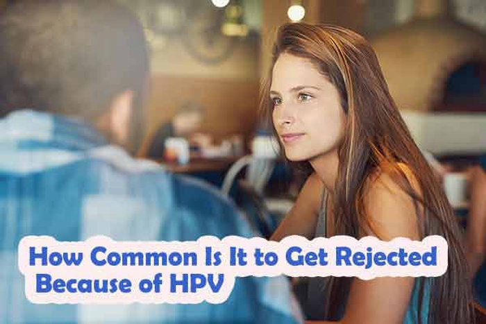 How Common Is It to Get Rejected Because of HPV?