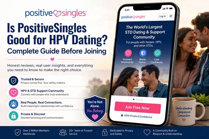 PositiveSingles HPV dating, PositiveSingles for HPV singles, Is PositiveSingles Good for HPV Dating?