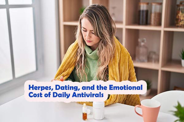 Dating With Herpes: The Hidden Emotional Cost of Daily Antiviral Medication