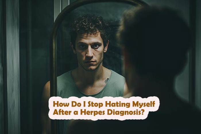 How Do I Stop Hating Myself After a Herpes Diagnosis?