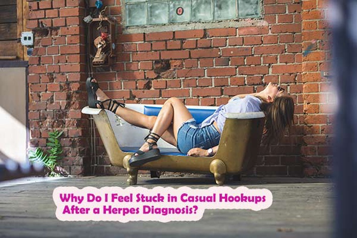 Why Do I Feel Stuck in Casual Hookups After a Herpes Diagnosis?