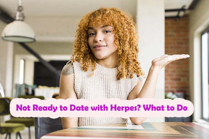 not ready to date with herpes, what to do