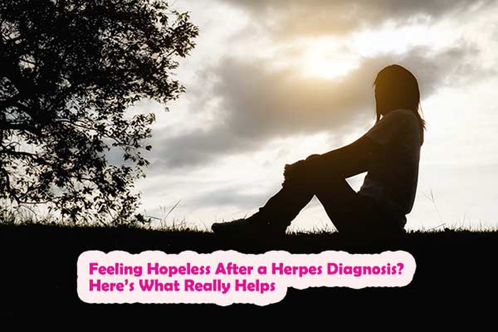 Feeling Hopeless After a Herpes Diagnosis? Here’s What Really Helps