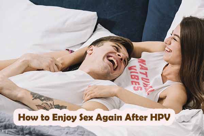 How to enjoy sex again after HPV