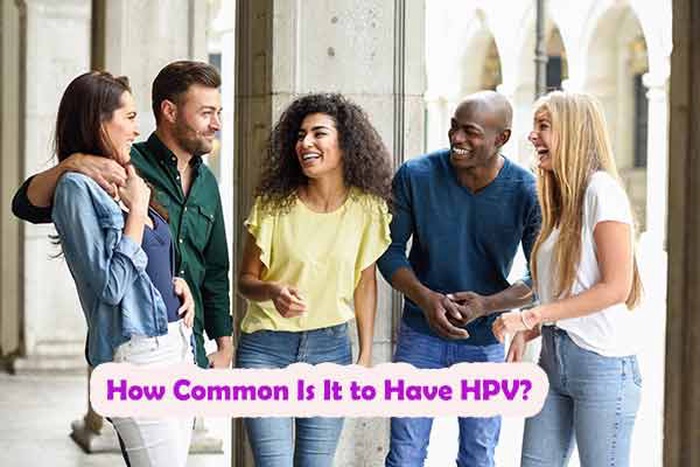How Common Is It to Have HPV