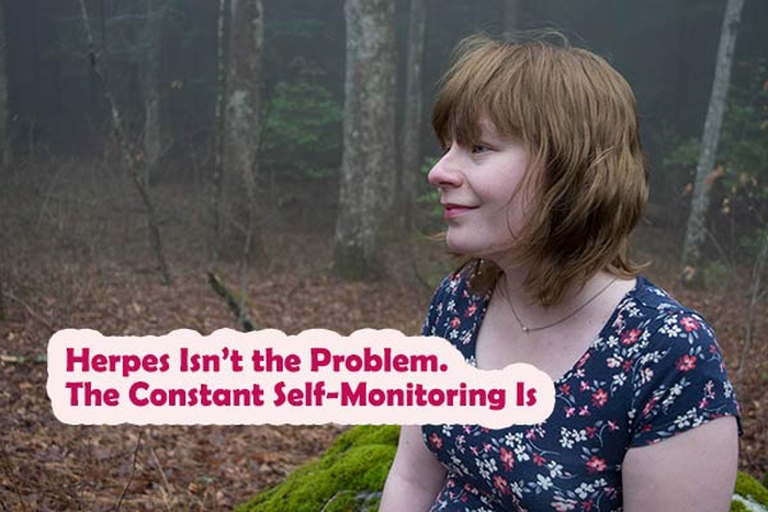 Herpes Isn&rsquo;t the Problem &mdash; Constant Self-Monitoring and Anxiety Are
