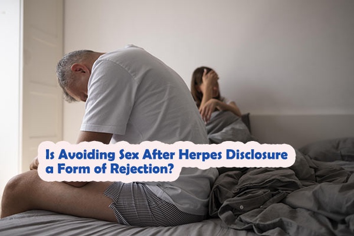 Is Avoiding Sex After Herpes Disclosure a Form of Rejection?