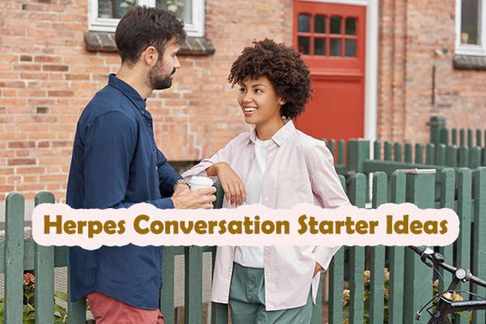 Herpes Conversation Starter Ideas: How to Bring Up Herpes Without Making It Awkward