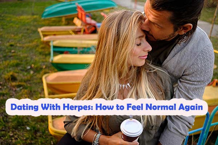 Dating With Herpes: How to Feel Normal Again