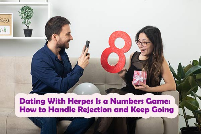 Dating With Herpes Is a Numbers Game: How to Handle Rejection and Keep Going