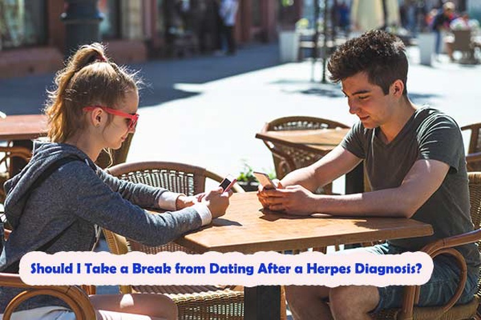 Should I Take a Break from Dating After a Herpes Diagnosis?
