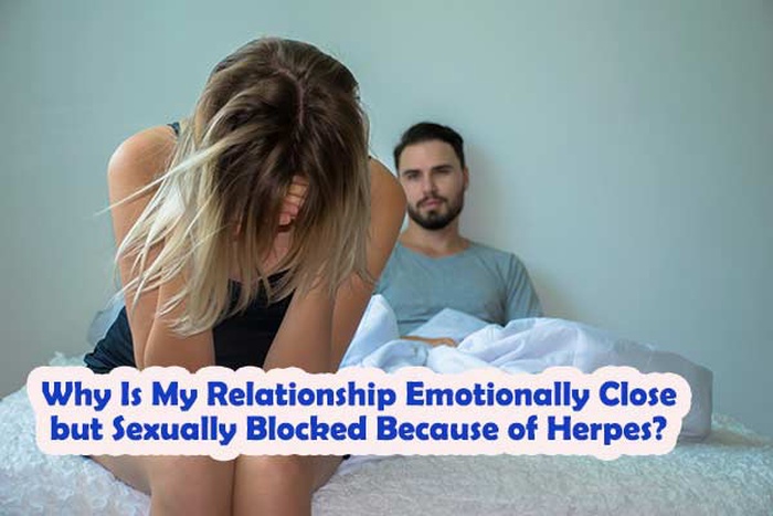 Why Is My Relationship Emotionally Close but Sexually Blocked Because of Herpes?