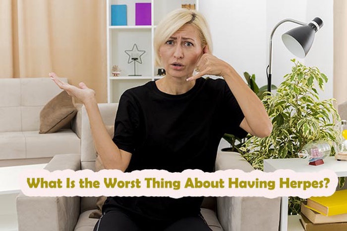 What Is the Worst Thing About Having Herpes?