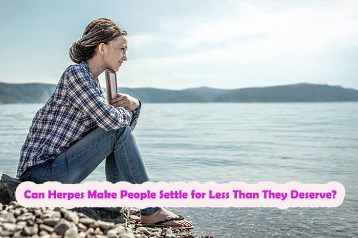Can Herpes Make People Settle for Less Than They Deserve?