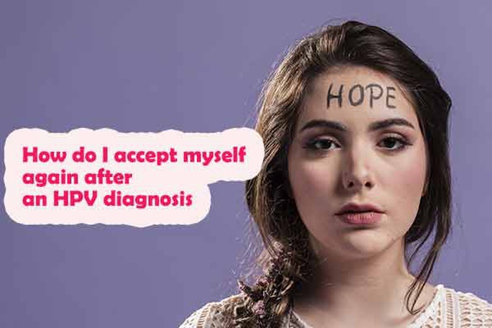 How do I accept myself again after an HPV diagnosis?
