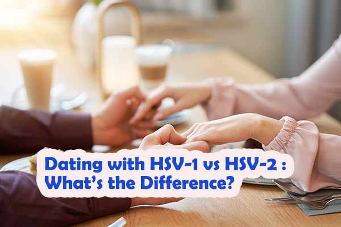 Dating with HSV-1 vs HSV-2 — What’s the Difference?