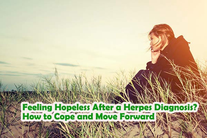 Feeling hopeless after herpes diagnosis, herpes hopelessness, coping with herpes emotionally, why do I feel hopeless after herpes diagnosis,