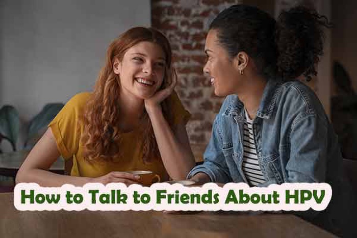 How to Talk to Friends About HPV: What to Say