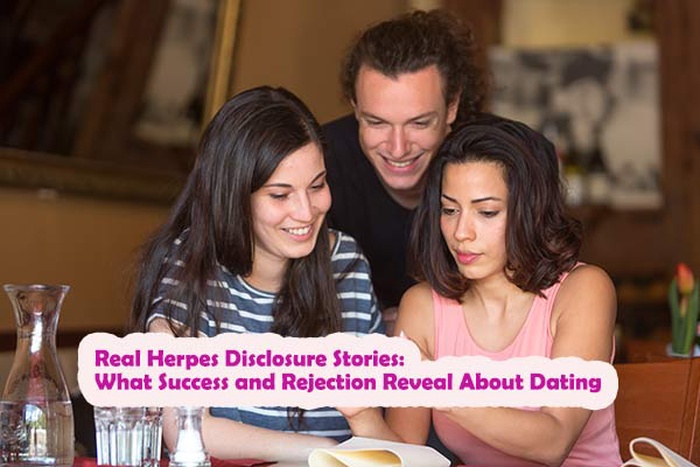 Real Herpes Disclosure Stories: What Success Herpes Disclosure stories and Herpes Disclosure Rejection stories Reveal About Dating