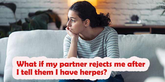 What if my partner rejects me after I tell them I have herpes