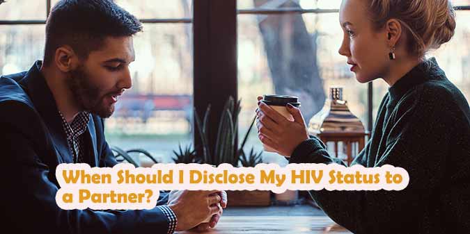 When is the right time to disclose my HIV status to a partner?