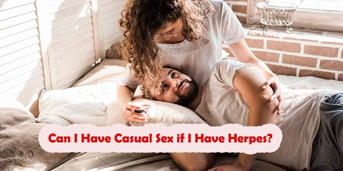 Can I Have Casual Sex if I Have Herpes? Practical Guide