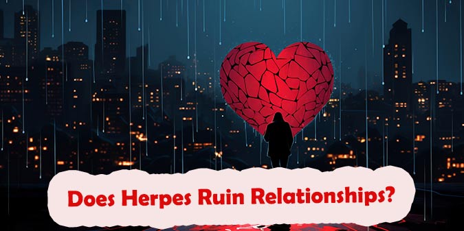 Does Herpes Ruin Relationships? Truth, Stigma, and Love Survival
