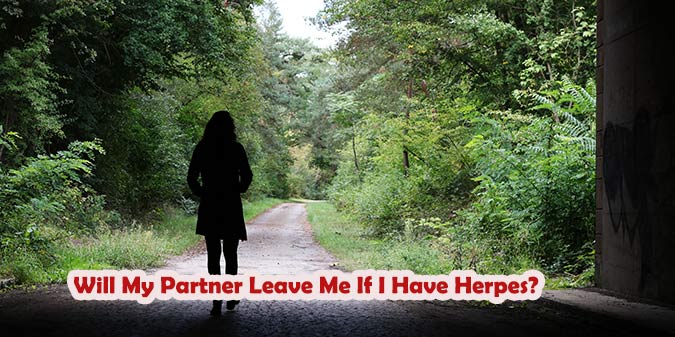 Will My Partner Leave Me If I Have Herpes?