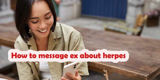 How to message ex about herpes