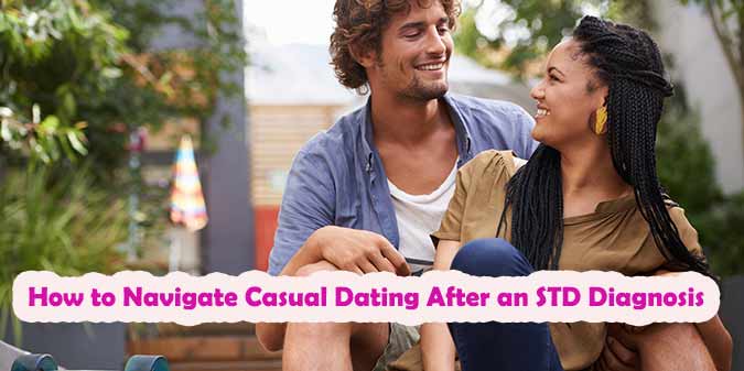 Can You Still Enjoy Casual Dating After an STD Diagnosis