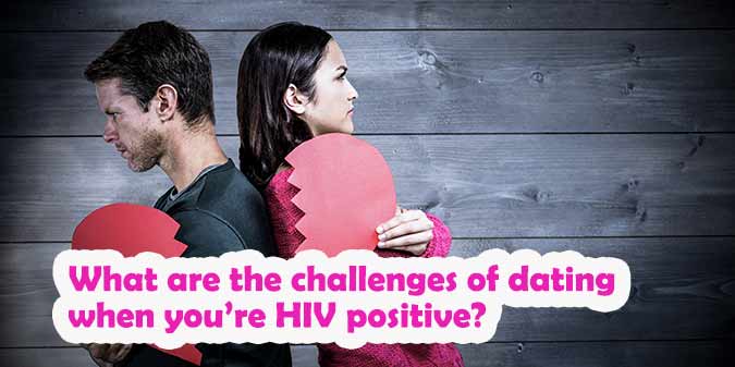 Challenges of Dating When You’re HIV Positive