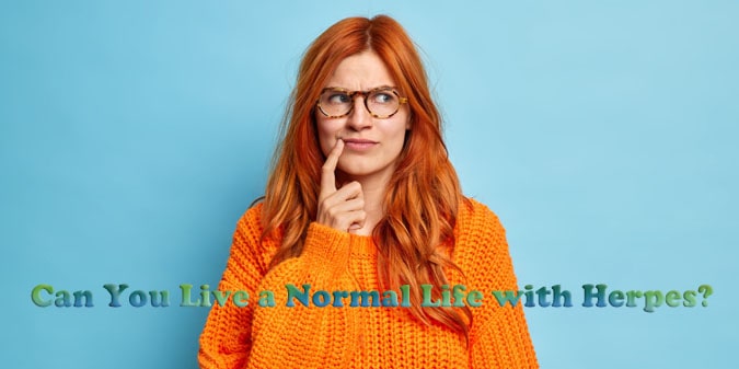 live a normal life with herpes