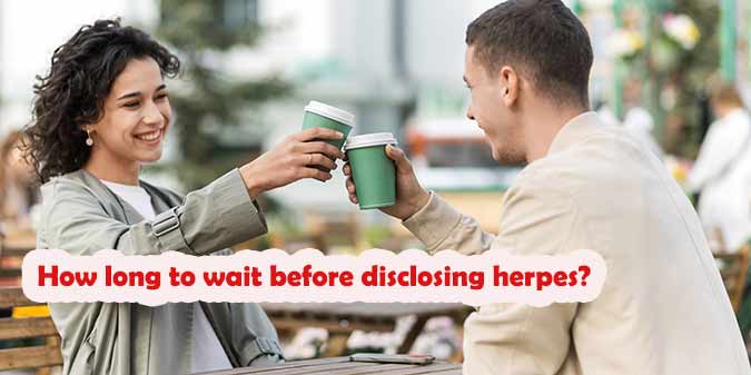 how long to wait before disclosing herpes