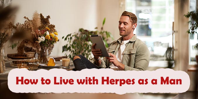 How to Live with Herpes as a Man | Complete Coping & Health Guide