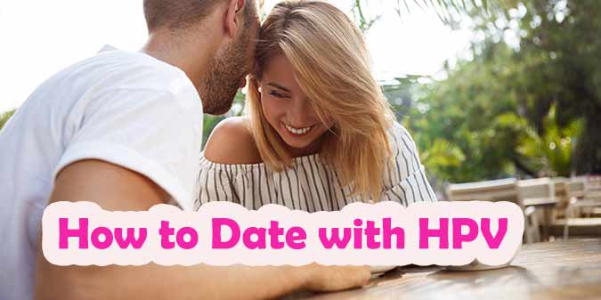 How to Date with HPV