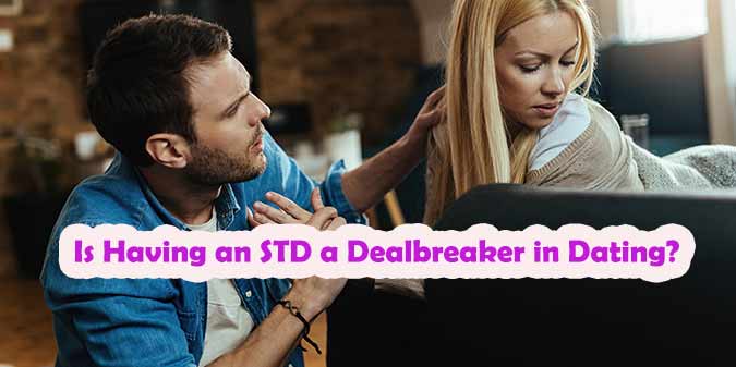 Is Having an STD a Dealbreaker in Dating?