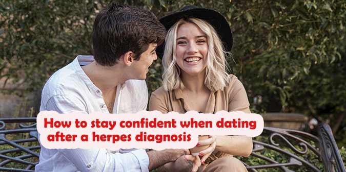 How do I stay confident when dating after a herpes diagnosis