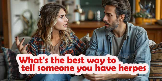 the best way to tell someone you have herpes