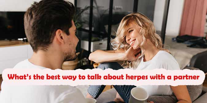 What’s the best way to talk about herpes with a partner