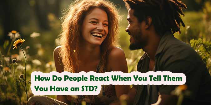 How People React When You Disclose an STD Diagnosis
