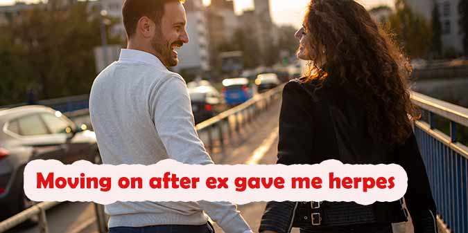 Moving on after ex gave me herpes