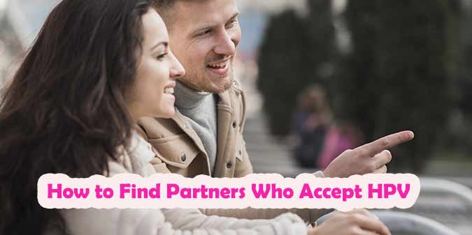 How to Find Partners Who Accept HPV