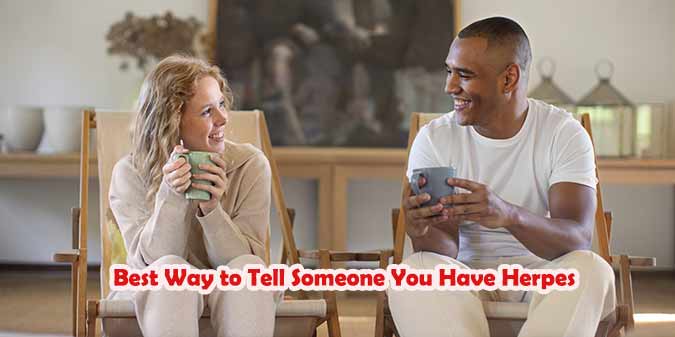 What’s the Best Way to Tell Someone I Have Herpes?