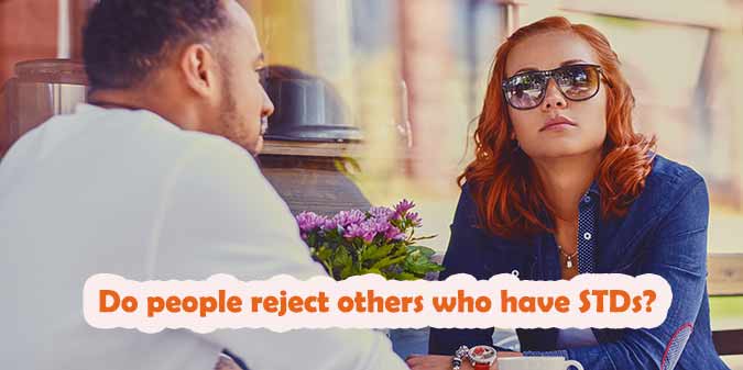 Do people reject others who have STDs?